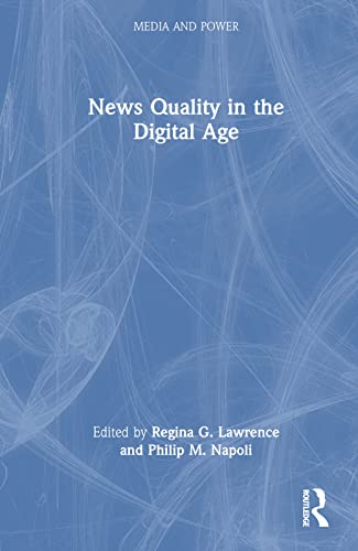 Imagen de archivo de News Quality in the Digital Age a la venta por Blackwell's