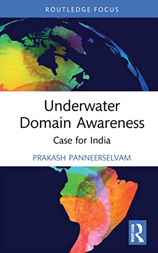 Stock image for Underwater Domain Awareness : Case for India for sale by GreatBookPrices
