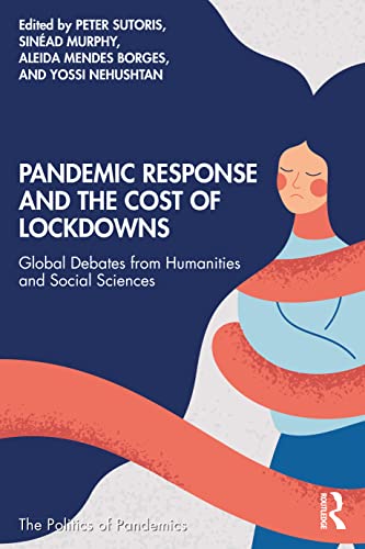 9781032193892: Pandemic Response and the Cost of Lockdowns (The Politics of Pandemics)