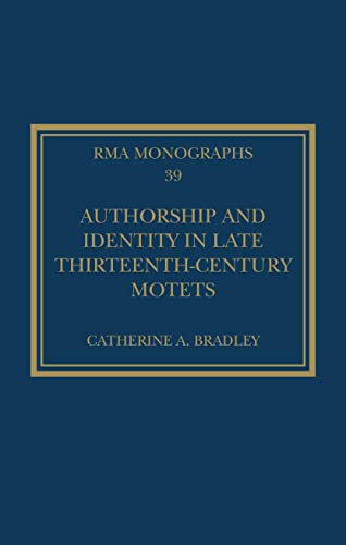 Beispielbild fr Authorship and Identity in Late Thirteenth-Century Motets zum Verkauf von Blackwell's