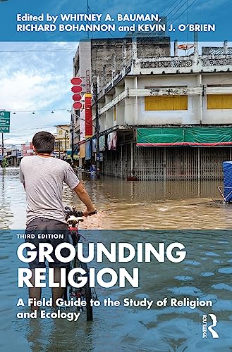 9781032194950: Grounding Religion: A Field Guide to the Study of Religion and Ecology