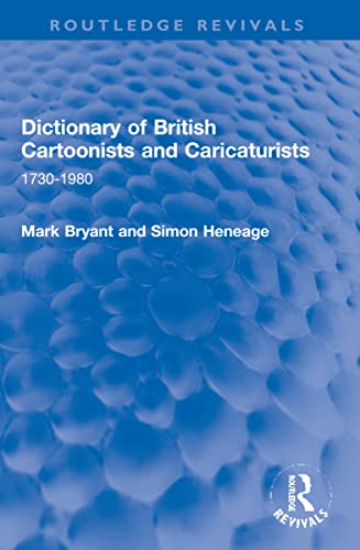 Stock image for Dictionary of British Cartoonists and Caricaturists, 1730-1980 for sale by Blackwell's