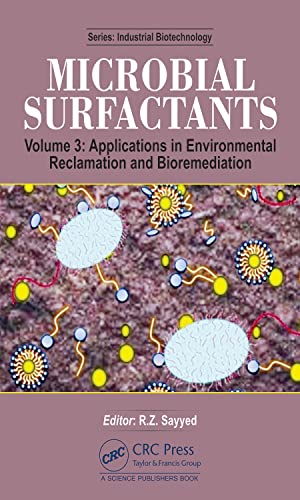 9781032196350: Microbial Surfactants: Volume 3: Applications in Environmental Reclamation and Bioremediation (Industrial Biotechnology)