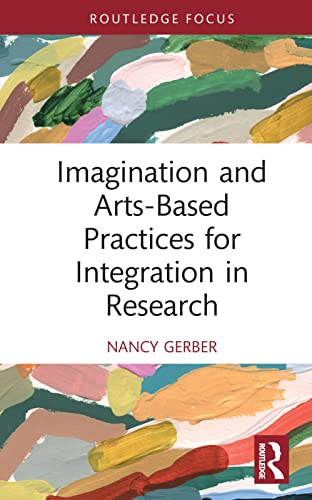 Stock image for Imagination and Arts-Based Practices for Integration in Research for sale by Blackwell's