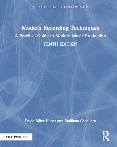 Beispielbild fr Modern Recording Techniques: A Practical Guide to Modern Music Production (Audio Engineering Society Presents) zum Verkauf von Ria Christie Collections