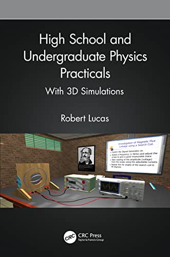 Stock image for High School and Undergraduate Physics Practicals: With 3D Simulations for sale by Blackwell's