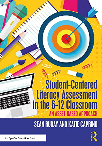 Beispielbild fr Student-Centered Literacy Assessment in the 6-12 Classroom: An Asset-Based Approach zum Verkauf von Blackwell's