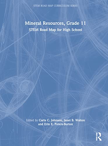 Imagen de archivo de Mineral Resources, Grade 11: STEM Road Map for High School (STEM Road Map Curriculum Series) a la venta por Books From California