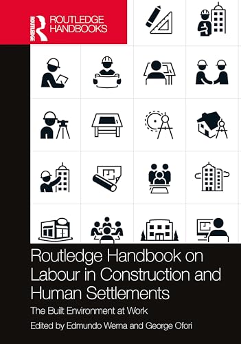 Stock image for ROUTLEDGE HANDBOOK ON LABOUR IN CONSTRUCTION AND HUMAN SETTLEMENTS (HB 2024) for sale by Basi6 International