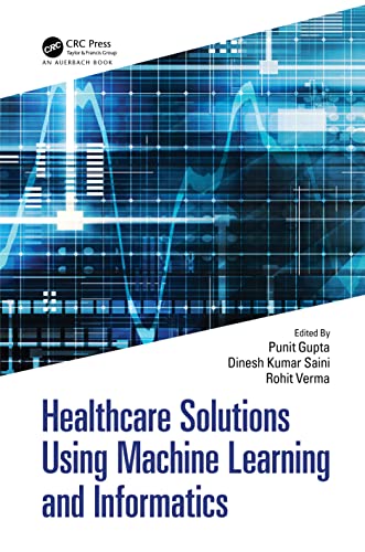 Stock image for Healthcare Solutions Using Machine Learning and Informatics for sale by WeBuyBooks