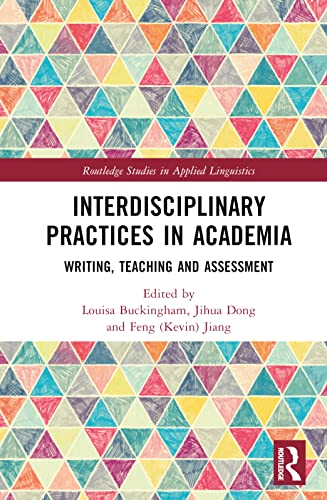 9781032202921: Interdisciplinary Practices in Academia: Writing, Teaching and Assessment (Routledge Studies in Applied Linguistics)