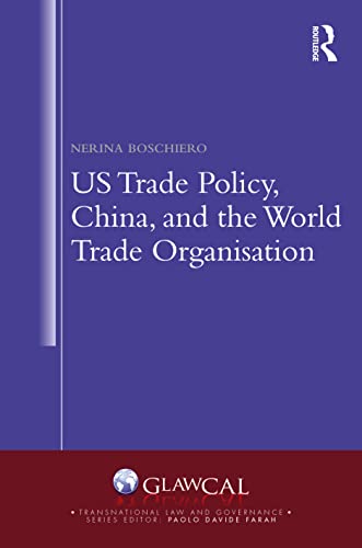 Stock image for US Trade Policy, China and World Trade Organization for sale by Blackwell's