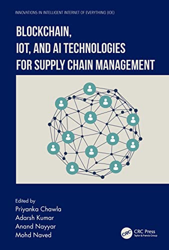 Stock image for Blockchain, IoT, and AI Technologies for Supply Chain Management (Innovations in Intelligent Internet of Everything (IoE)) for sale by GF Books, Inc.