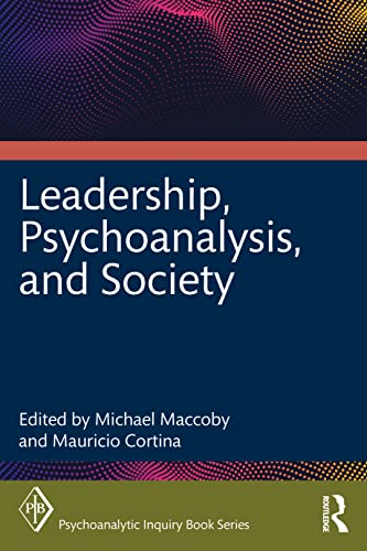 Stock image for Leadership, Psychoanalysis, and Society (Psychoanalytic Inquiry Book Series) for sale by BooksRun