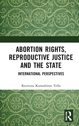 Beispielbild fr Abortion Rights, Reproductive Justice and the State zum Verkauf von Blackwell's