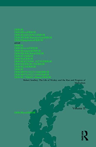 Imagen de archivo de The Life of Wesley: and the Rise and Progress of Methodism, Volume II only a la venta por McAllister & Solomon Books