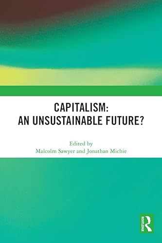 Stock image for Capitalism: An Unsustainable Future? for sale by Revaluation Books