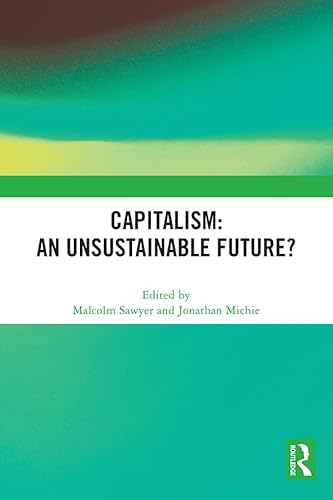 9781032211435: Capitalism: An Unsustainable Future?