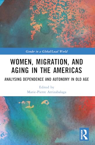 Beispielbild fr Women, Migration, and Aging in the Americas zum Verkauf von Blackwell's