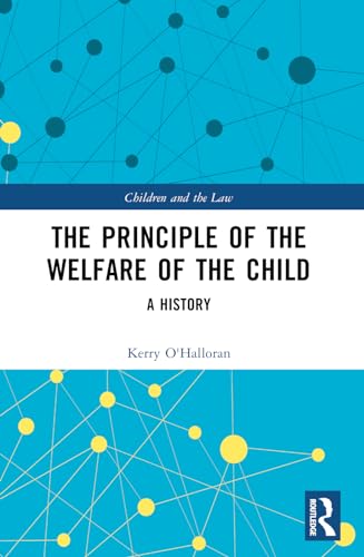 Beispielbild fr The Principle of the Welfare of the Child (Children and the Law) zum Verkauf von California Books