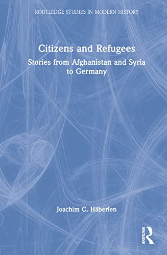 Stock image for Citizens and Refugees (Routledge Studies in Modern History) for sale by Lucky's Textbooks