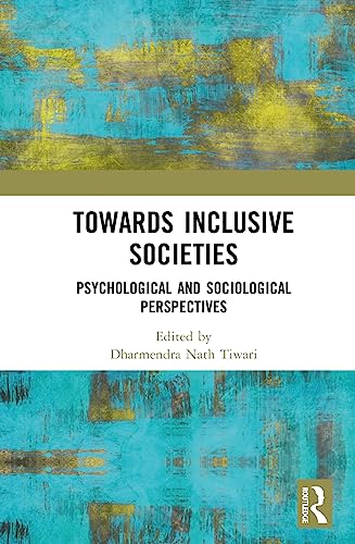 9781032216867: Towards Inclusive Societies: Psychological and Sociological Perspectives