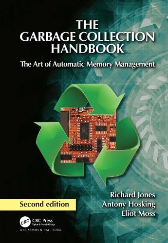 Imagen de archivo de The Garbage Collection Handbook: The Art of Automatic Memory Management a la venta por Revaluation Books