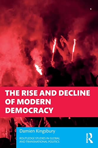 Beispielbild fr The Rise and Decline of Modern Democracy zum Verkauf von Blackwell's