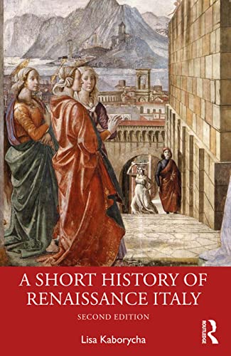 9781032218694: A Short History of Renaissance Italy