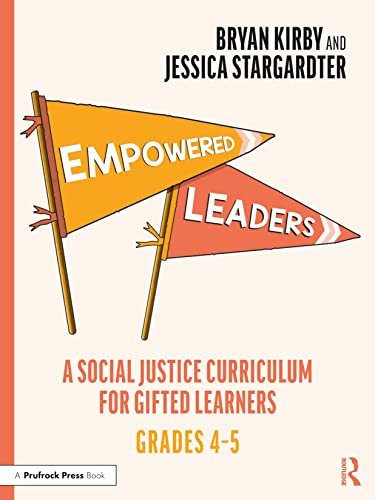 9781032218977: Empowered Leaders: A Social Justice Curriculum for Gifted Learners, Grades 4-5