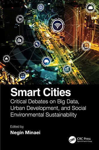 Beispielbild fr Smart Cities: Critical Debates on Big Data, Urban Development and Social Environmental Sustainability zum Verkauf von Blackwell's