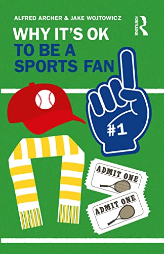 Stock image for Why It's OK to Be a Sports Fan for sale by Blackwell's