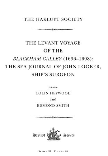 Beispielbild fr The Levant Voyage of the Blackham Galley (1696-1698) zum Verkauf von Blackwell's