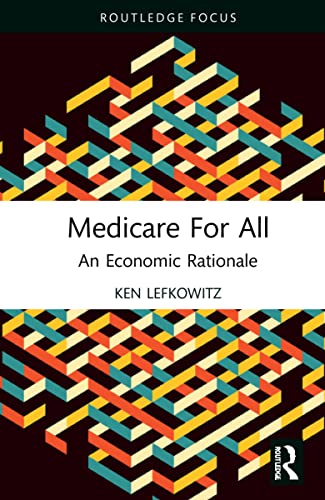 Beispielbild fr Medicare for All: An Economic Rationale zum Verkauf von Blackwell's