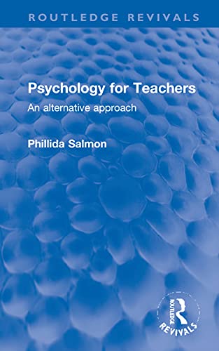 Stock image for Psychology for Teachers: An alternative approach for sale by THE SAINT BOOKSTORE