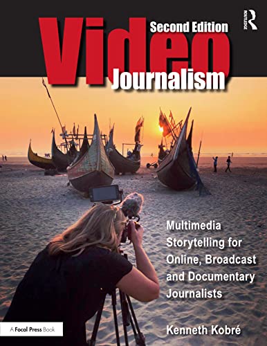 9781032223889: Videojournalism: Multimedia Storytelling for Online, Broadcast and Documentary Journalists
