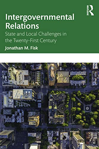Beispielbild fr Intergovernmental Relations: State and Local Challenges in the Twenty-First Century zum Verkauf von Blackwell's