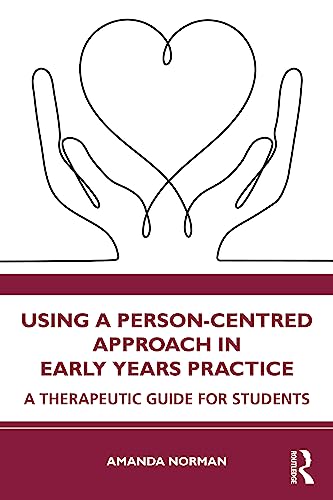 Stock image for Using a Person-Centred Approach in Early Years Practice and Care for sale by Blackwell's