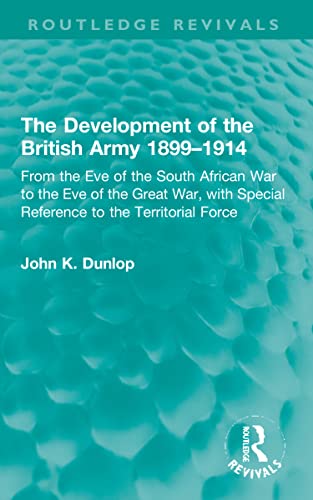 Beispielbild fr The Development of the British Army 1899-1914 zum Verkauf von Blackwell's