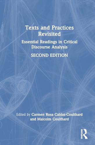 9781032225128: Texts and Practices Revisited: Essential Readings in Critical Discourse Analysis
