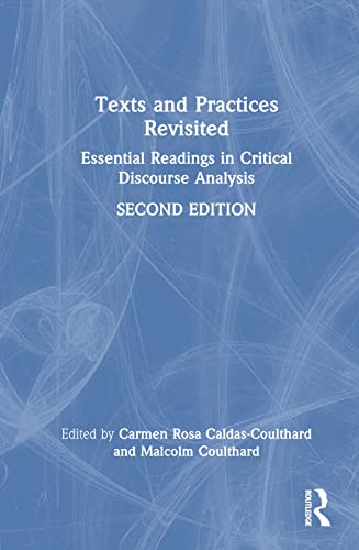 Stock image for Texts and Practices Revisited : Essential Readings in Critical Discourse Analysis for sale by GreatBookPrices