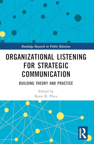 Image d'archives pour Organizational Listening for Strategic Communication: Building Theory and Practice mis en vente par THE SAINT BOOKSTORE