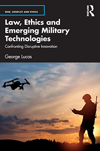 Beispielbild fr Law, Ethics and Emerging Military Technologies (War, Conflict and Ethics) zum Verkauf von Books Puddle