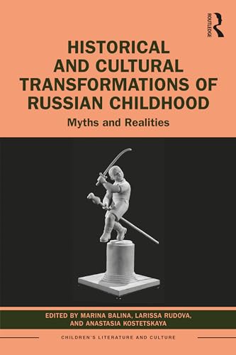 Stock image for Historical and Cultural Transformations of Russian Childhood (Children's Literature and Culture) for sale by California Books