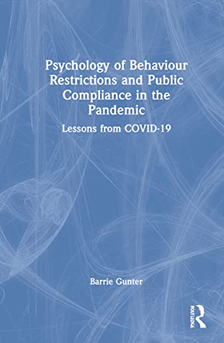 9781032228174: Psychology of Behaviour Restrictions and Public Compliance in the Pandemic: Lessons from COVID-19 (Lessons from the COVID-19 Pandemic)