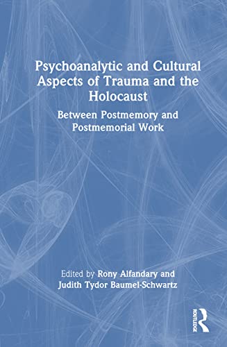 Beispielbild fr Psychoanalytic and Cultural Aspects of Trauma and the Holocaust zum Verkauf von Blackwell's