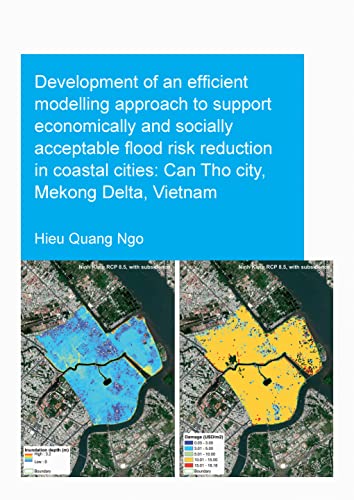Imagen de archivo de Development of an Efficient Modelling Approach to Support Economically and Socially Acceptable Flood Risk Reduction in Coastal Cities a la venta por Blackwell's