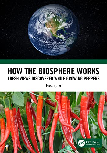 Stock image for How the Biosphere Works: Fresh Views Discovered While Growing Peppers for sale by Blackwell's