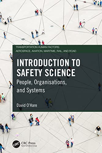 Imagen de archivo de Introduction to Safety Science: People, Organisations, and Systems a la venta por Blackwell's