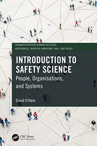 Stock image for Introduction to Safety Science: People, Organisations, and Systems (Transportation Human Factors) for sale by GF Books, Inc.